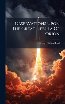 Observations Upon The Great Nebula Of Orion 1024662713 Book Cover