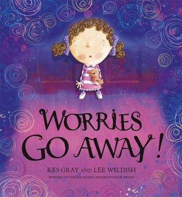 Worries Go Away! 1444900161 Book Cover