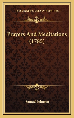 Prayers and Meditations (1785) 1164247263 Book Cover
