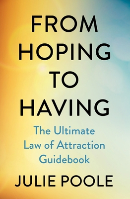From Hoping to Having: The Ultimate Law of Attr... 0241826624 Book Cover