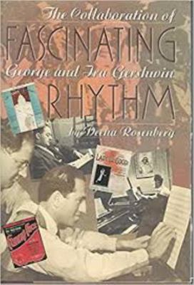 Fascinating Rhythm: The Collaboration of George... 0525933565 Book Cover