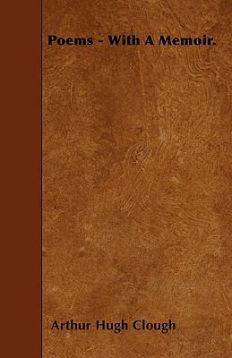 Poems - With A Memoir. 144600032X Book Cover