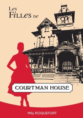 Les filles de Courtman House [French] 2322402427 Book Cover