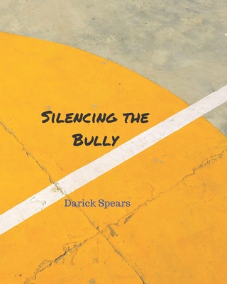 Silencing the Bully 1076218563 Book Cover