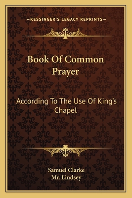 Book Of Common Prayer: According To The Use Of ... 1163114324 Book Cover