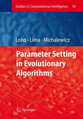 Parameter Setting in Evolutionary Algorithms 3642088929 Book Cover