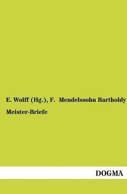 Meister-Briefe [German] 3954543710 Book Cover