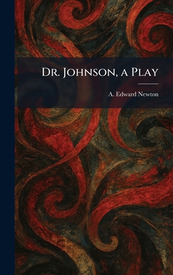 Dr. Johnson, a Play 1025396634 Book Cover
