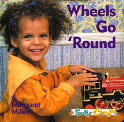 Wheels Go Round 0689800452 Book Cover