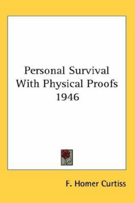 Personal Survival with Physical Proofs 1946 054805570X Book Cover