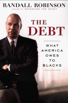 The Debt: What America Owes to Blacks 0525945245 Book Cover