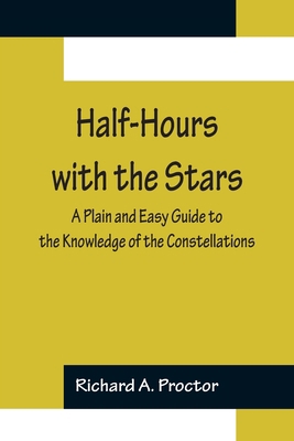 Half-Hours with the Stars; A Plain and Easy Gui... 9356153310 Book Cover