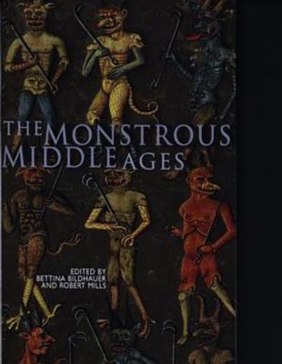 The Monstrous Middle Ages 0708318223 Book Cover