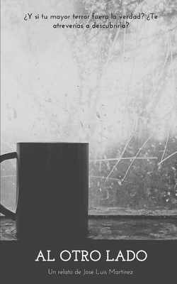 Al Otro Lado [Spanish] 1731319894 Book Cover