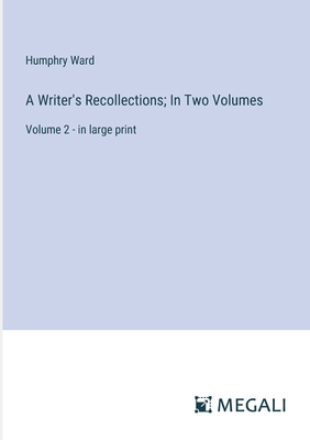 A Writer's Recollections; In Two Volumes: Volum... 338733222X Book Cover