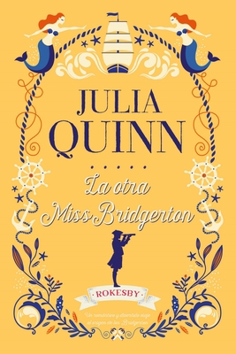 Bridgerton Prequel 3. La Otra Miss Bridgerton [Spanish] 841742122X Book Cover