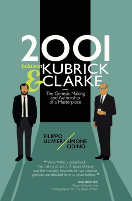 2001 between Kubrick and Clarke: The Genesis, M... 1703278232 Book Cover