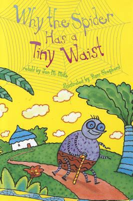 Why the Spider Has a Tiny Waist 0765234661 Book Cover