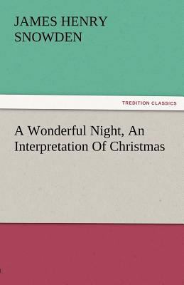 A Wonderful Night, an Interpretation of Christmas 384247637X Book Cover