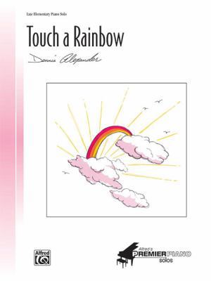 Touch a Rainbow: Sheet 0739013920 Book Cover