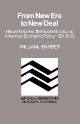 From New Era to New Deal: Herbert Hoover, the E... 0521305268 Book Cover