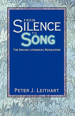 From Silence to Song: The Davidic Liturgical Re... 159128001X Book Cover