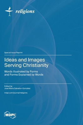 Ideas and Images Serving Christianity: Words Il... 3725833419 Book Cover