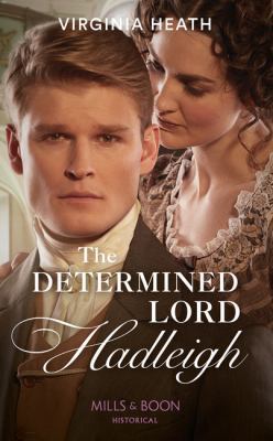 The Determined Lord Hadleigh (The King's Elite,... 0263269167 Book Cover