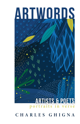 Artwords: Artists & Poets: Portraits in Verse 1666703842 Book Cover