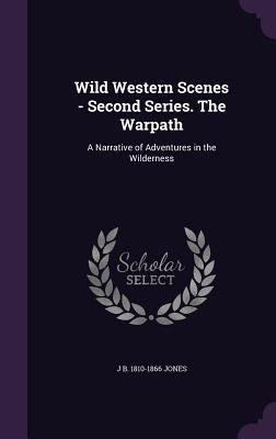 Wild Western Scenes - Second Series. The Warpat... 1355266912 Book Cover