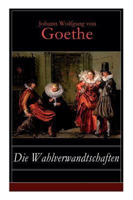 Die Wahlverwandtschaften [German] 8026863429 Book Cover