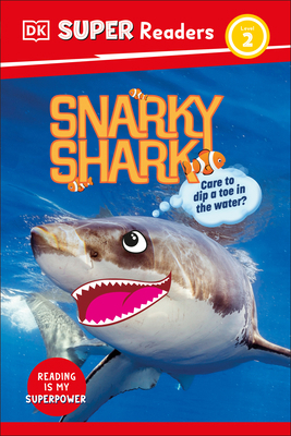 DK Super Readers Level 2 Snarky Shark 0593847237 Book Cover