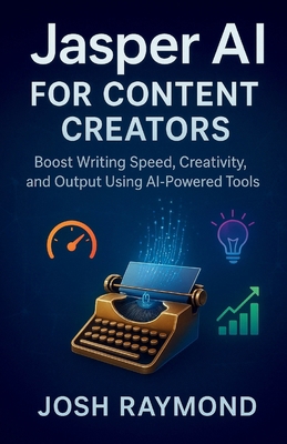 Jasper AI for Content Creators: Boost Writing S... B0G5Y5PKDF Book Cover