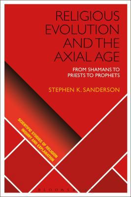 Religious Evolution and the Axial Age: From Sha... 1350047422 Book Cover