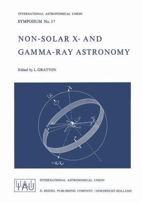 Non-Solar X- And Gamma-Ray Astronomy 9027701601 Book Cover