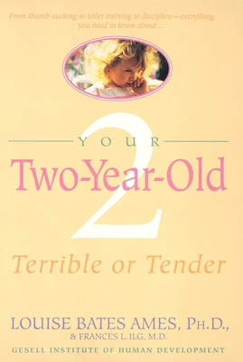 Your Two-Year-Old: Terrible or Tender 0440506387 Book Cover