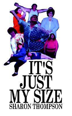 It's Just My Size 1425953352 Book Cover