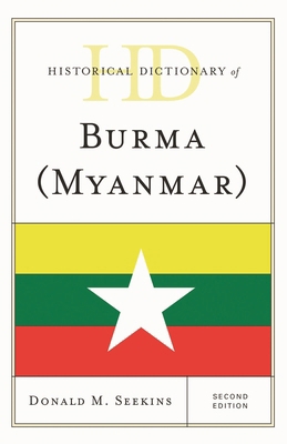 Historical Dictionary of Burma (Myanmar) 1538101823 Book Cover