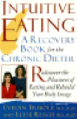 Intuitive Eating: A Recovery Book for the Chron... 031213097X Book Cover