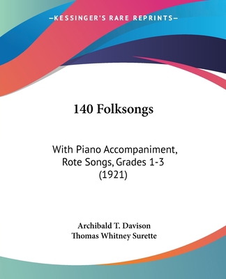 140 Folksongs: With Piano Accompaniment, Rote S... 1437446167 Book Cover