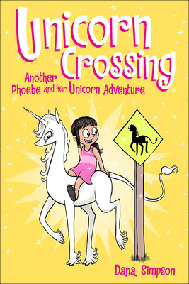 Unicorn Crossing: Another Phoebe and Her Unicor... 0606397671 Book Cover
