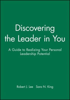 Discovering the Leader in You: A Guide to Reali... 1118008804 Book Cover