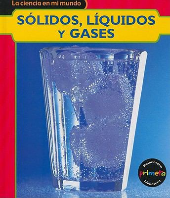 Sólidos, Líquidos Y Gases [Spanish] 1403491062 Book Cover