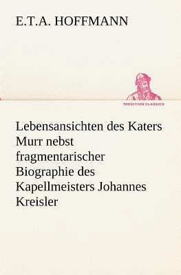 Lebensansichten Des Katers Murr [German] 3842404565 Book Cover