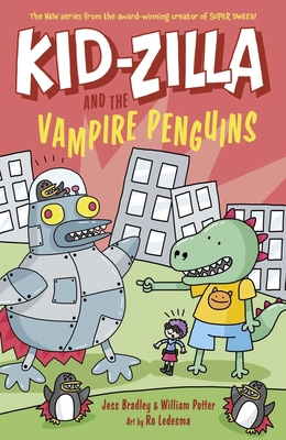 Kid-Zilla and the Vampire Penguins 1398879614 Book Cover