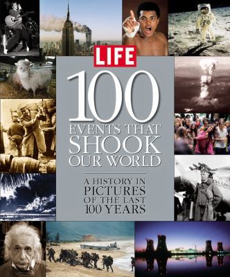 100 Events That Shook Our World: A History in P... 1932994106 Book Cover