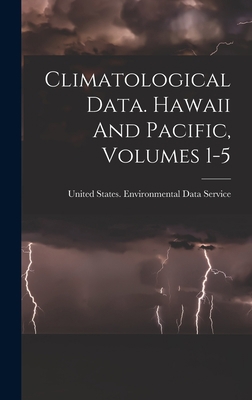 Climatological Data. Hawaii And Pacific, Volume... 101876710X Book Cover