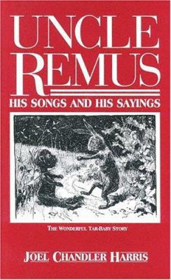 Uncle Remus: His Songs and His Sayings 0877970602 Book Cover
