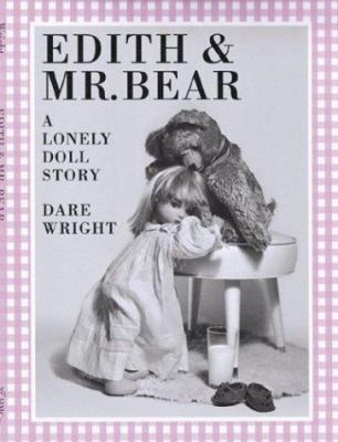 Edith & Mr. Bear: A Lonely Doll Story 0618042539 Book Cover