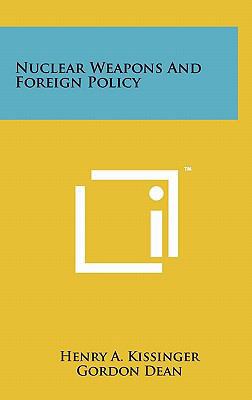 Nuclear Weapons And Foreign Policy 1258006642 Book Cover